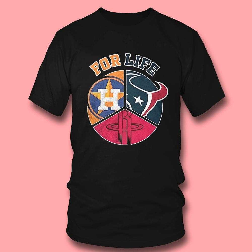Houston Astros Texans And Rockets For Life Sports Team Logo Shirt Hoodie Houston Astros Texans And Rockets For Life Sports Team Logo Shirt Hoodie