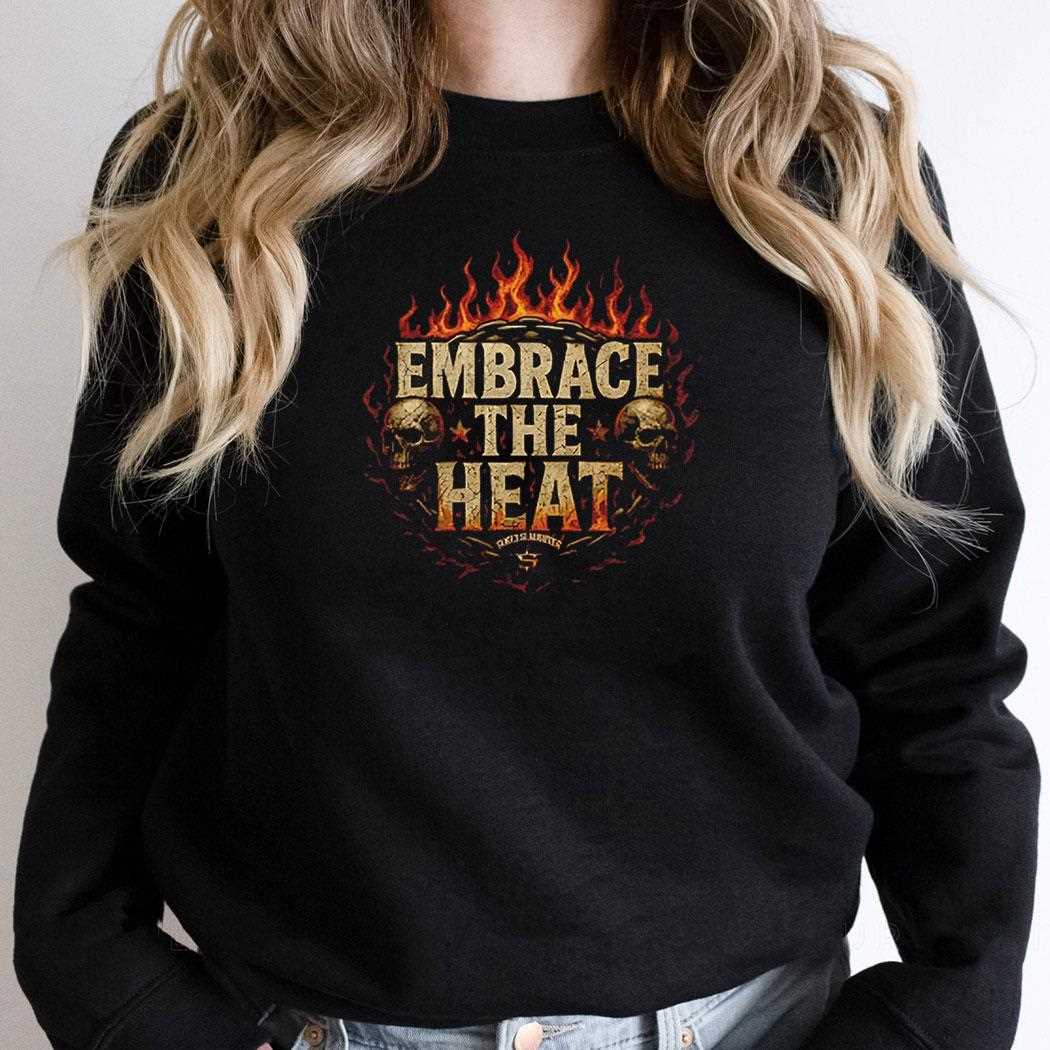 Josh Shernoff Embrace The Heat Shirt Josh Shernoff Embrace The Heat Shirt