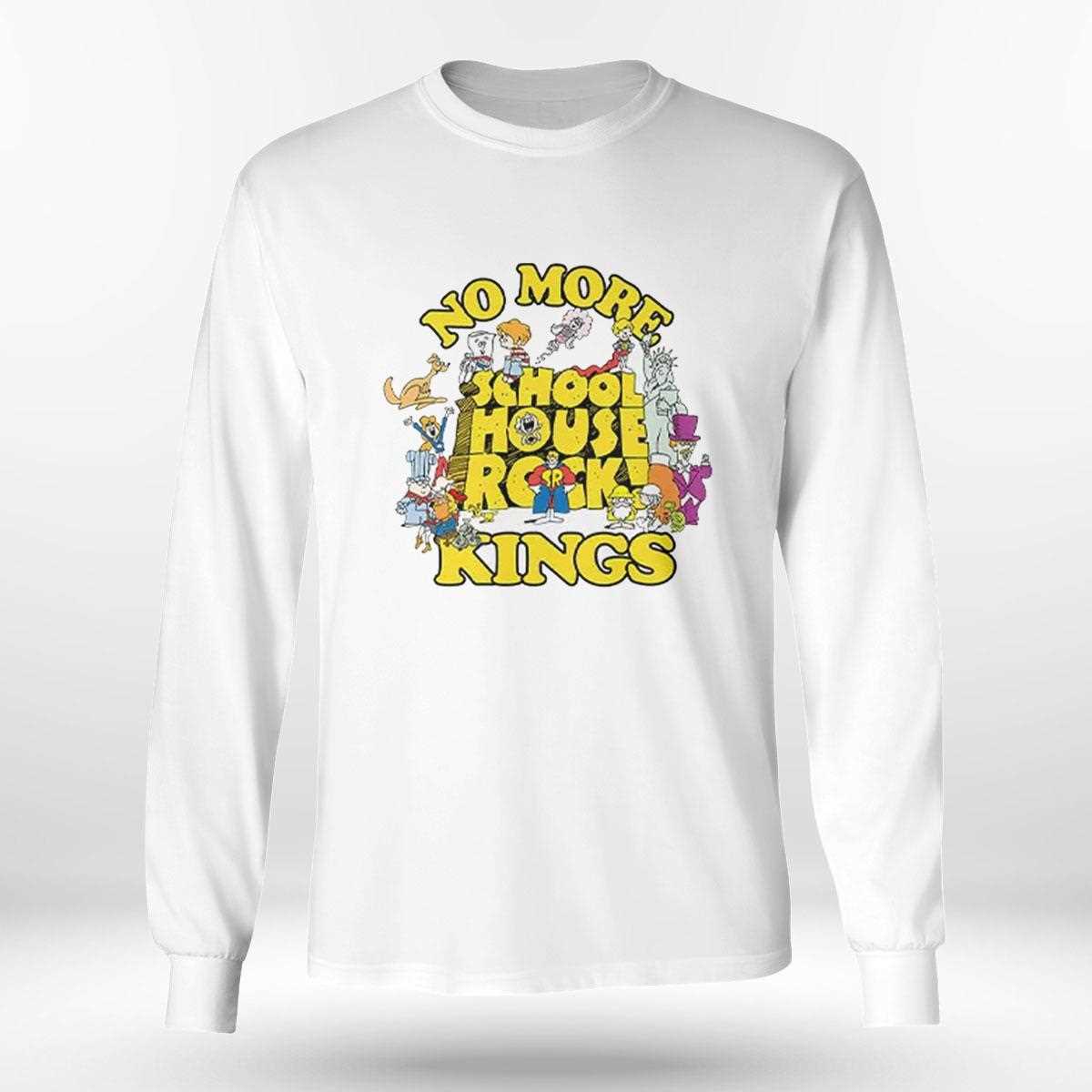 No More Schoolhouse Rock Kings Shirt No More Schoolhouse Rock Kings Shirt