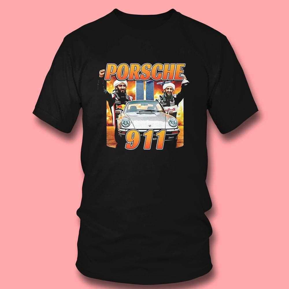Porsche 911 Terrorist Shirt Porsche 911 Terrorist Shirt