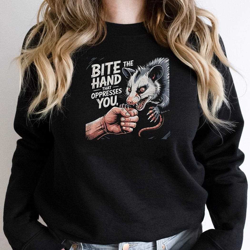 Possum Bite The Hand That Oppresses You Shirt Possum Bite The Hand That Oppresses You Shirt