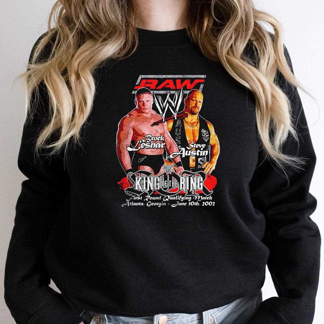 Raw Brock Lesnar Vs Steve Austin King Of The Ring Shirt Raw Brock Lesnar Vs Steve Austin King Of The Ring Shirt