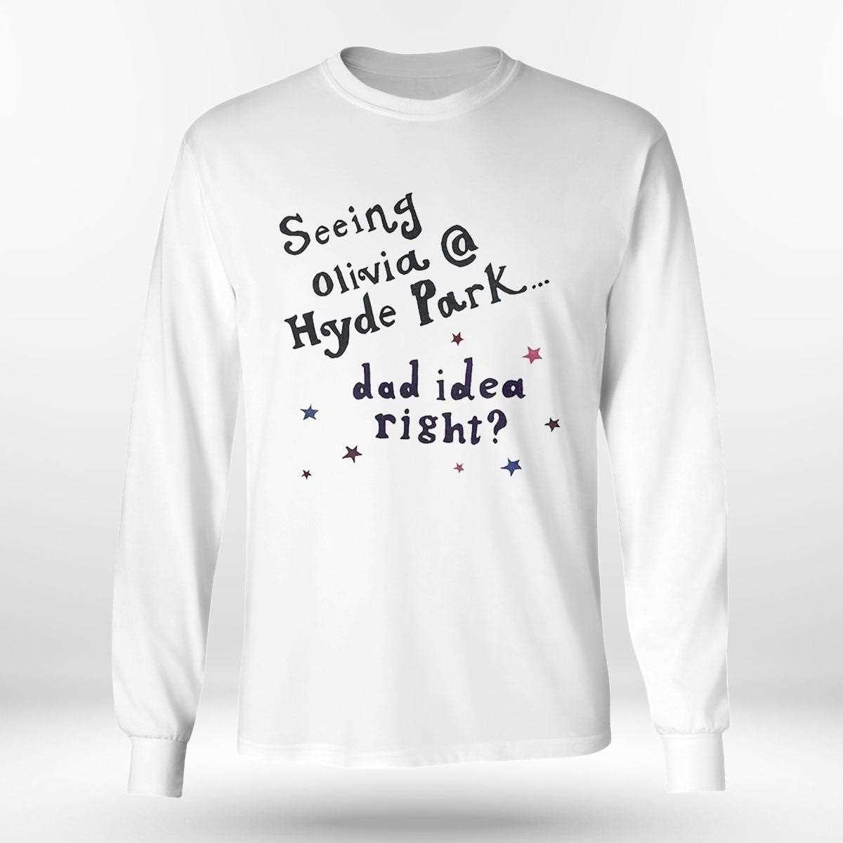 Seeing Olivia Hyde Park Dad Idea Right Shirt Seeing Olivia Hyde Park Dad Idea Right Shirt