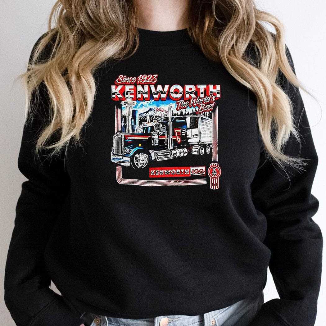 Since 1923 Kenworth The Worlds Best Shirt Since 1923 Kenworth The Worlds Best Shirt