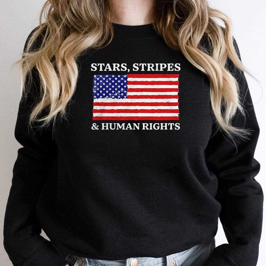 Stars Stripes And Human Rights Usa Flag Shirt Stars Stripes And Human Rights Usa Flag Shirt