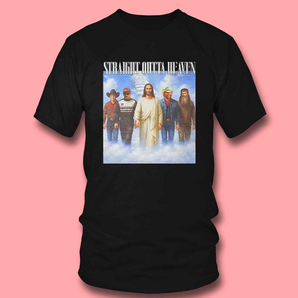 Straight Outta Heaven Lane Frost Phil Robertson Dale Earnhardt Toby Keith Shirt Straight Outta Heaven Lane Frost Phil Robertson Dale Earnhardt Toby Keith Shirt