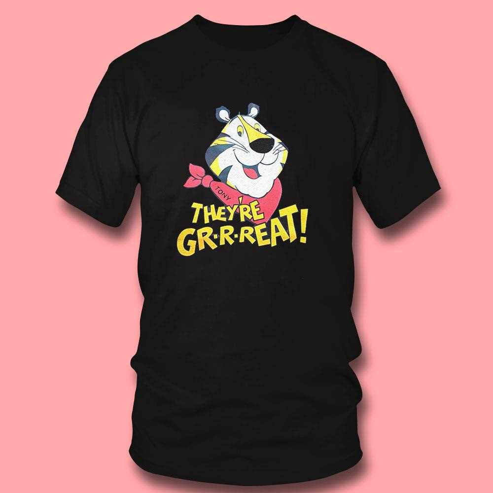Tony Tiger Theyre Great Shirt Tony Tiger Theyre Great Shirt