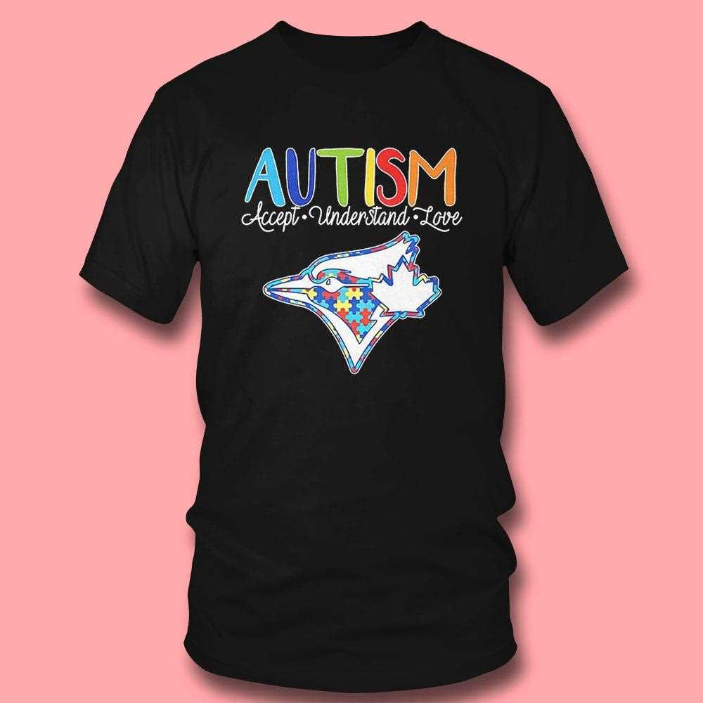 Toronto Blue Jays Autism Accept Understand Love Shirt Hoodie Toronto Blue Jays Autism Accept Understand Love Shirt Hoodie