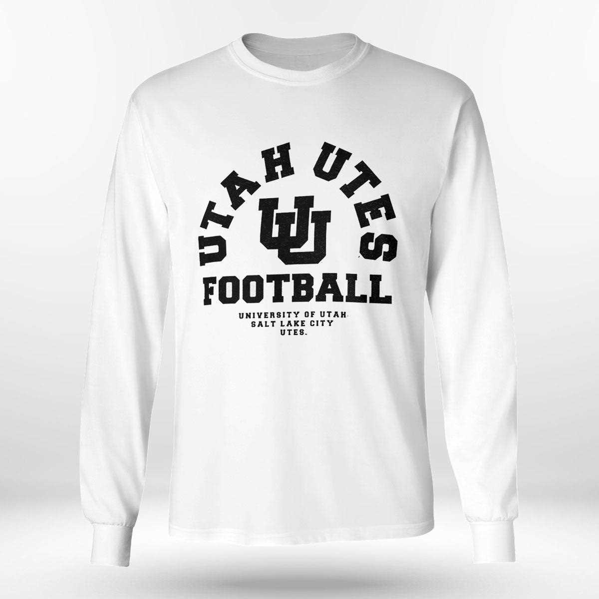 Utah Utes Football University Of Utah Salt Lake City Utes Shirt Utah Utes Football University Of Utah Salt Lake City Utes Shirt