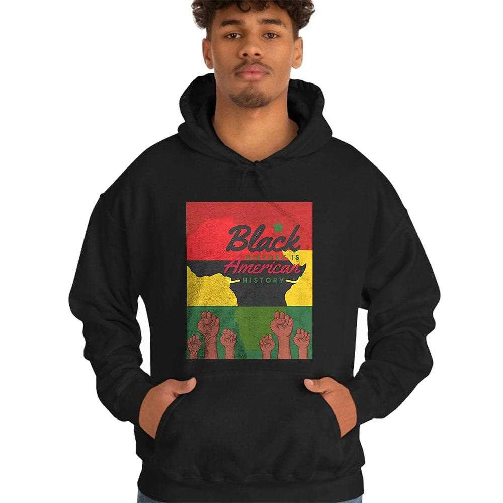 Black History Is American History Shirt Black History Is American History Shirt