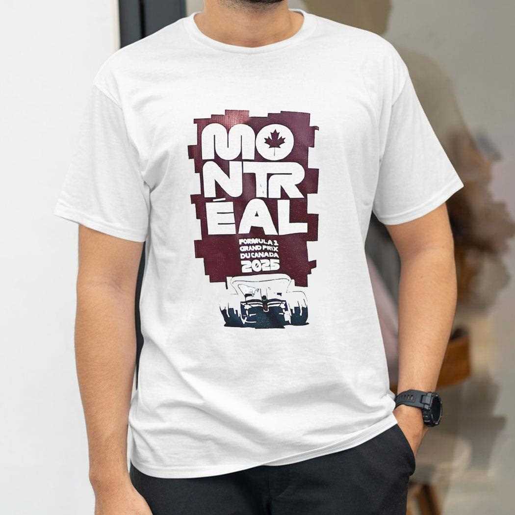 Montreal Grand Formula 1 Prix Du Canada 2025 Shirt Montreal Grand Formula 1 Prix Du Canada 2025 Shirt