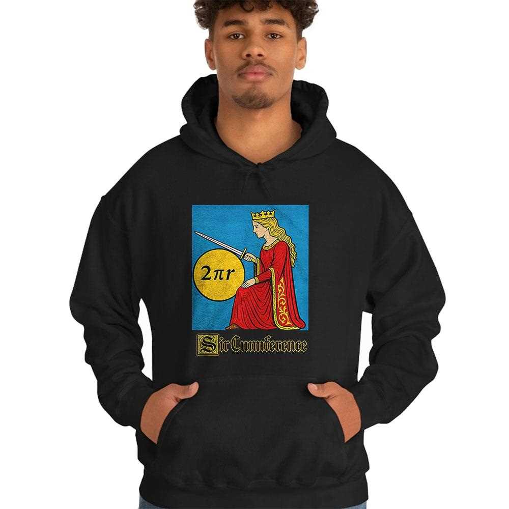 Sir Cumference Two Times Pi Times R Shirt Hoodie Sir Cumference Two Times Pi Times R Shirt Hoodie