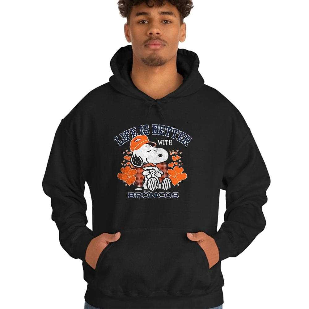 Snoopy Peanuts Life Is Better With Denver Broncos Shirt Hoodie Snoopy Peanuts Life Is Better With Denver Broncos Shirt Hoodie
