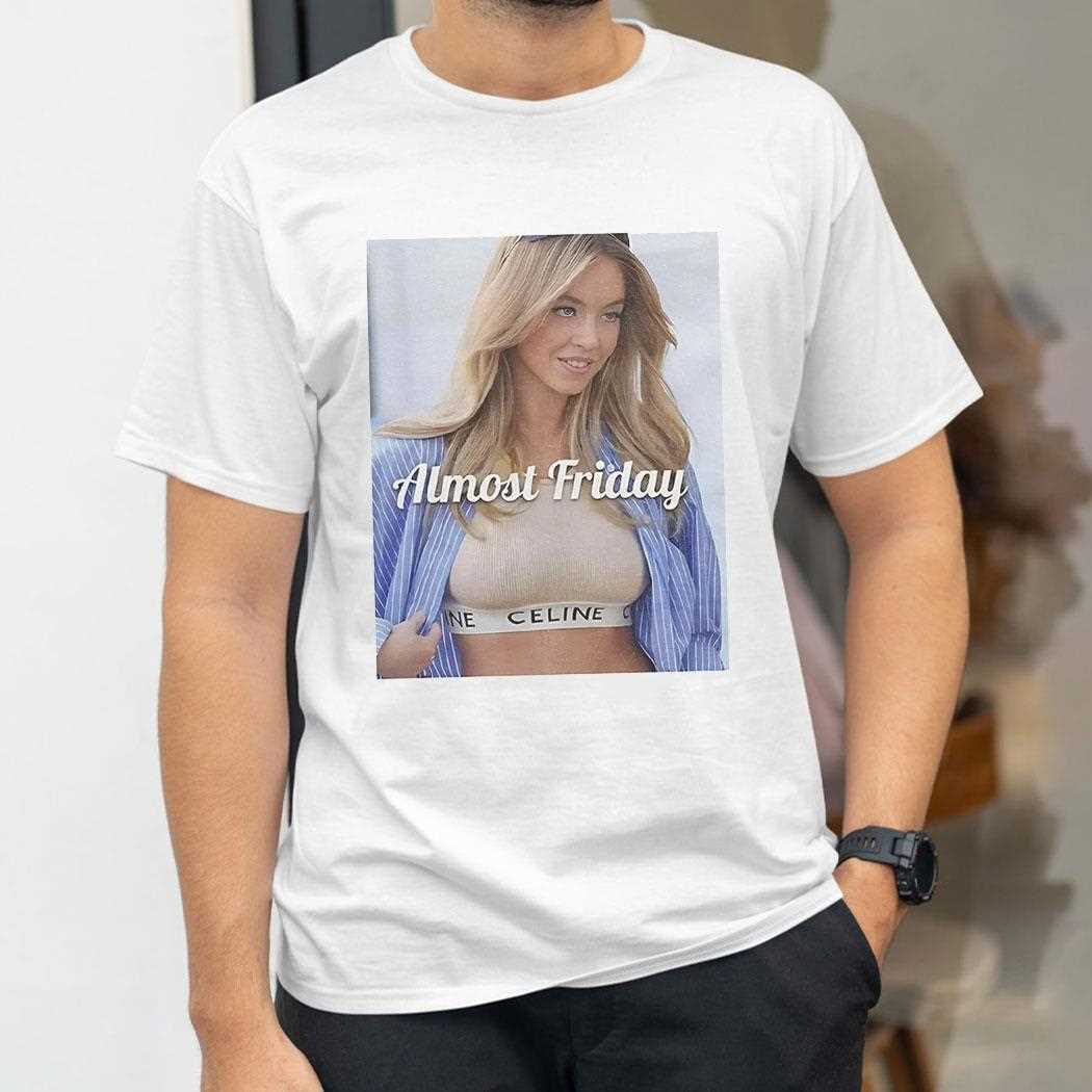 Sweeney Celine Almost Friday Shirt Sweeney Celine Almost Friday Shirt