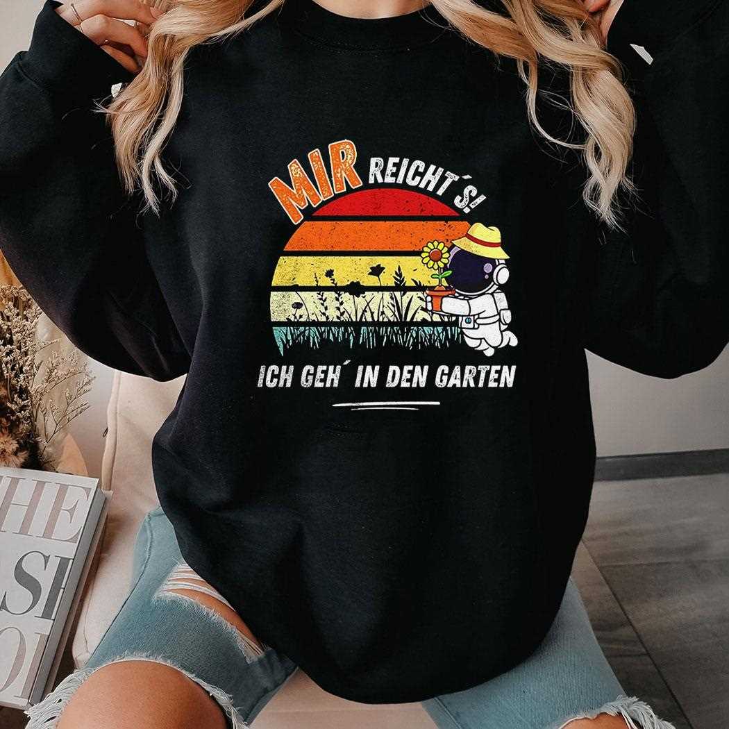 Astronaut Ive Had Enough Im Going To The Garden Shirt Astronaut Ive Had Enough Im Going To The Garden Shirt