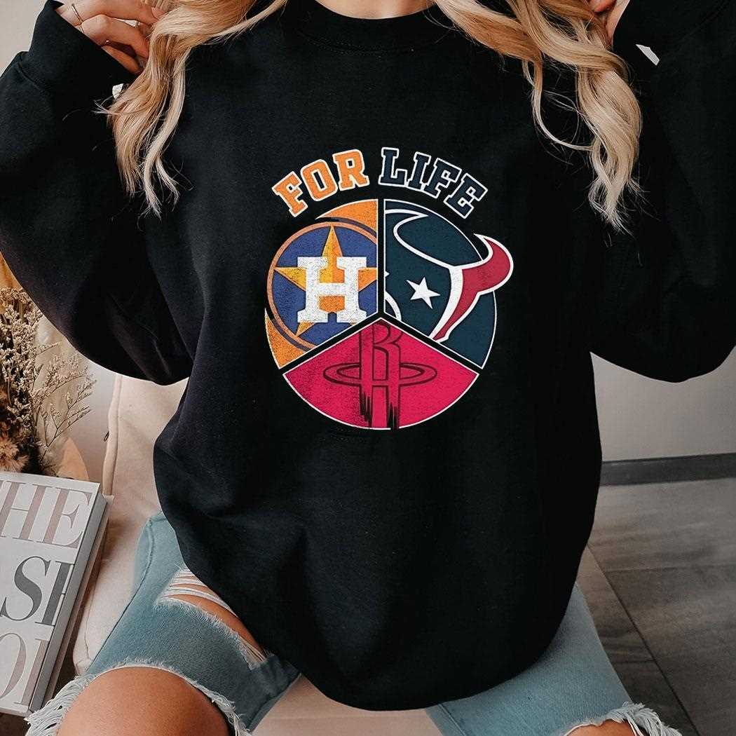 Houston Astros Texans And Rockets For Life Sports Team Logo Shirt Hoodie Houston Astros Texans And Rockets For Life Sports Team Logo Shirt Hoodie