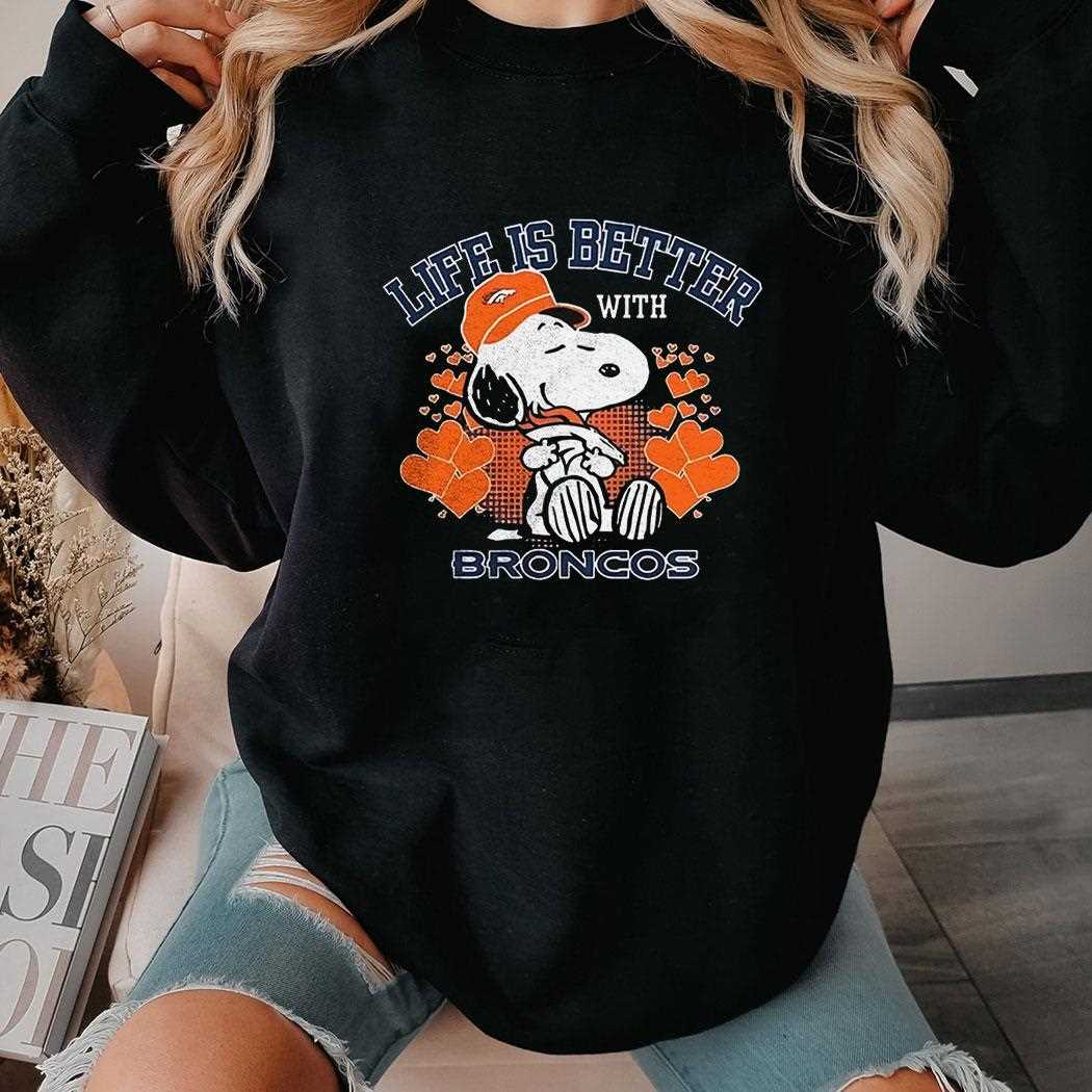 Snoopy Peanuts Life Is Better With Denver Broncos Shirt Hoodie Snoopy Peanuts Life Is Better With Denver Broncos Shirt Hoodie