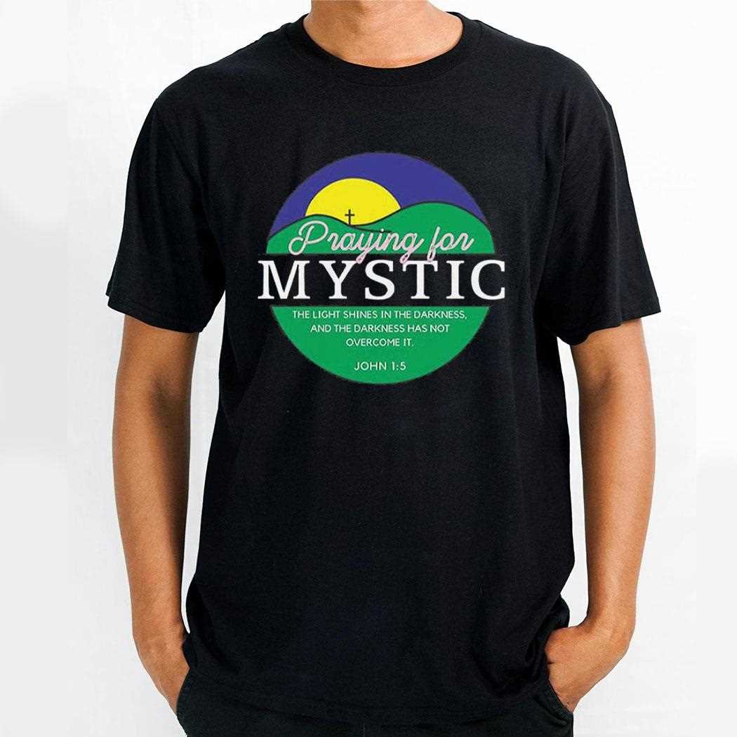 Texas Strong Praying For Mystic The Light Shines In The Darkness Shirt Hoodie
