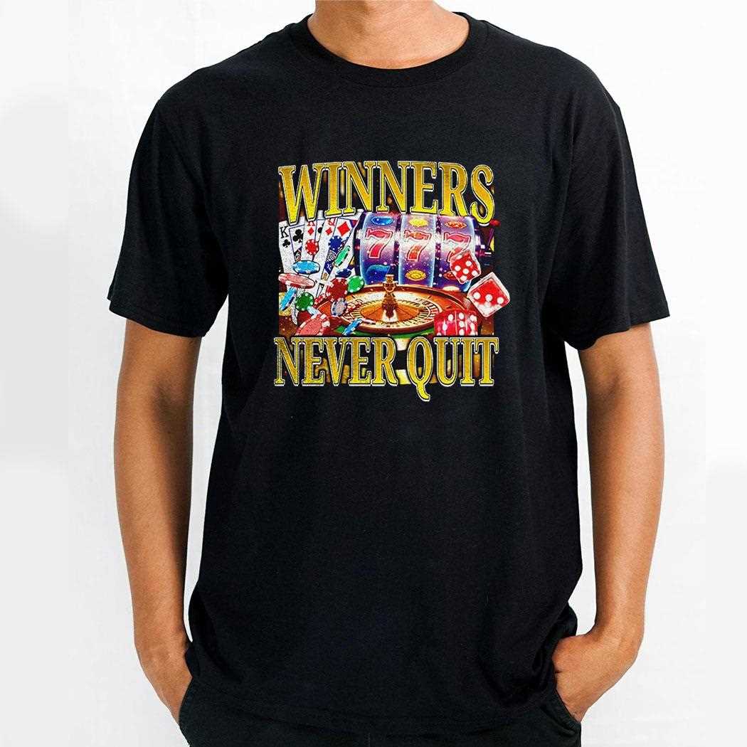 Winners Never Quit Shirt