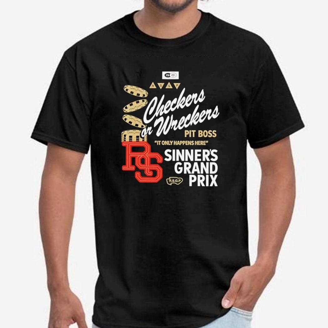 Checkers Or Wreckers Pit Boss Sinners Grand Prix Shirt Checkers Or Wreckers Pit Boss Sinners Grand Prix Shirt