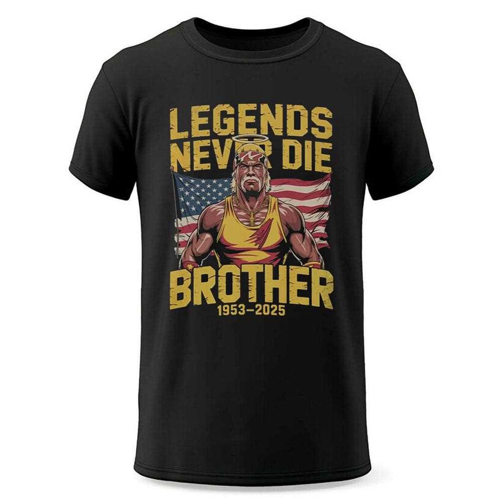 Hulk Hogan Legends Never Die Brother 1953 2025 Shirt Hulk Hogan Legends Never Die Brother 1953 2025 Shirt