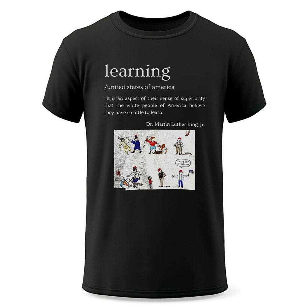 Learning Usa Dr Martin Luther King Jr Shirt Learning Usa Dr Martin Luther King Jr Shirt
