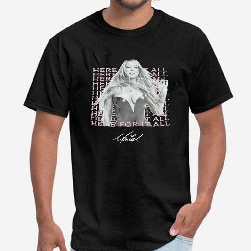 Mariah Carey Here For It All Signature Shirt