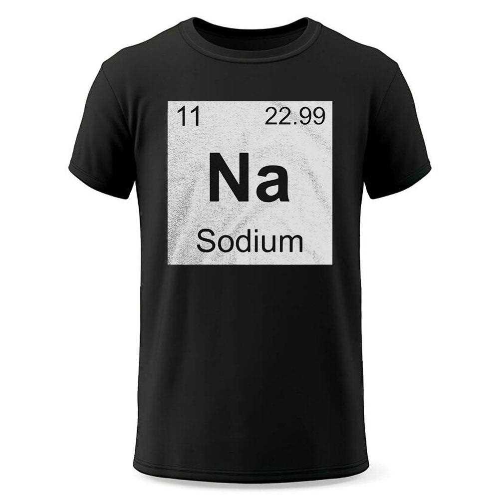 Na Sodium Shirt Na Sodium Shirt