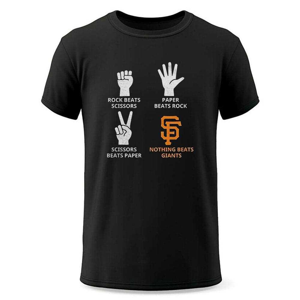 San Francisco Giants Rock Beats Scissors Paper Beats Rock Scissors Beats Paper Nothing Beats Giants Shirt San Francisco Giants Rock Beats Scissors Paper Beats Rock Scissors Beats Paper Nothing Beats Giants Shirt