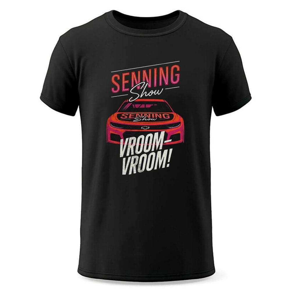 Senning Show Vroom Vroom Shirt Senning Show Vroom Vroom Shirt