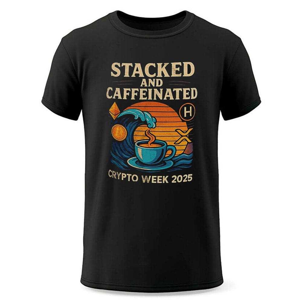 Stacked And Caffeinated Crypto Week 2025 Shirt Stacked And Caffeinated Crypto Week 2025 Shirt