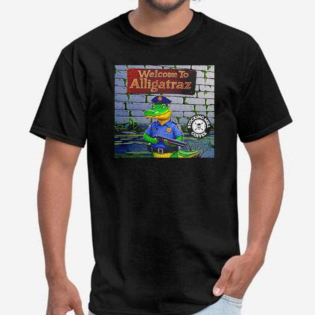 Welcome To Alligatraz Shirt