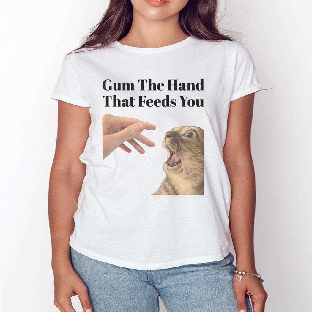 Gum The Hand That Feeds You Cat Shirt Gum The Hand That Feeds You Cat Shirt