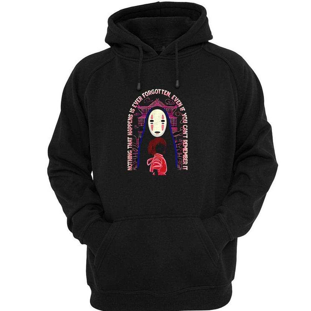 No Face And Chihiro Spirited Away Nothing That Happens Is Ever Forgotten Even If You Cant Remember It Shirt No Face And Chihiro Spirited Away Nothing That Happens Is Ever Forgotten Even If You Cant Remember It Shirt