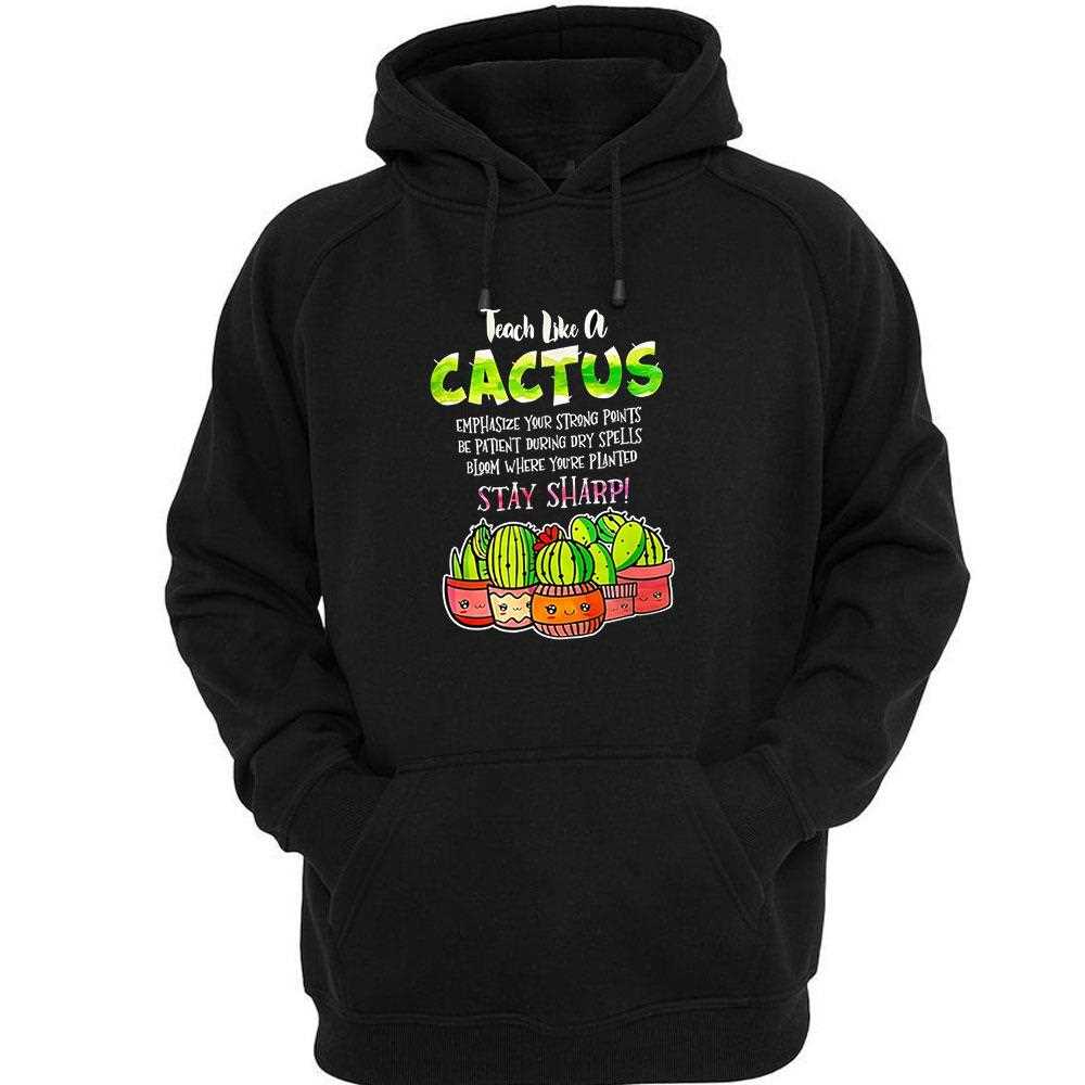 Teach Like A Cactus Stay Sharp Shirt Teach Like A Cactus Stay Sharp Shirt
