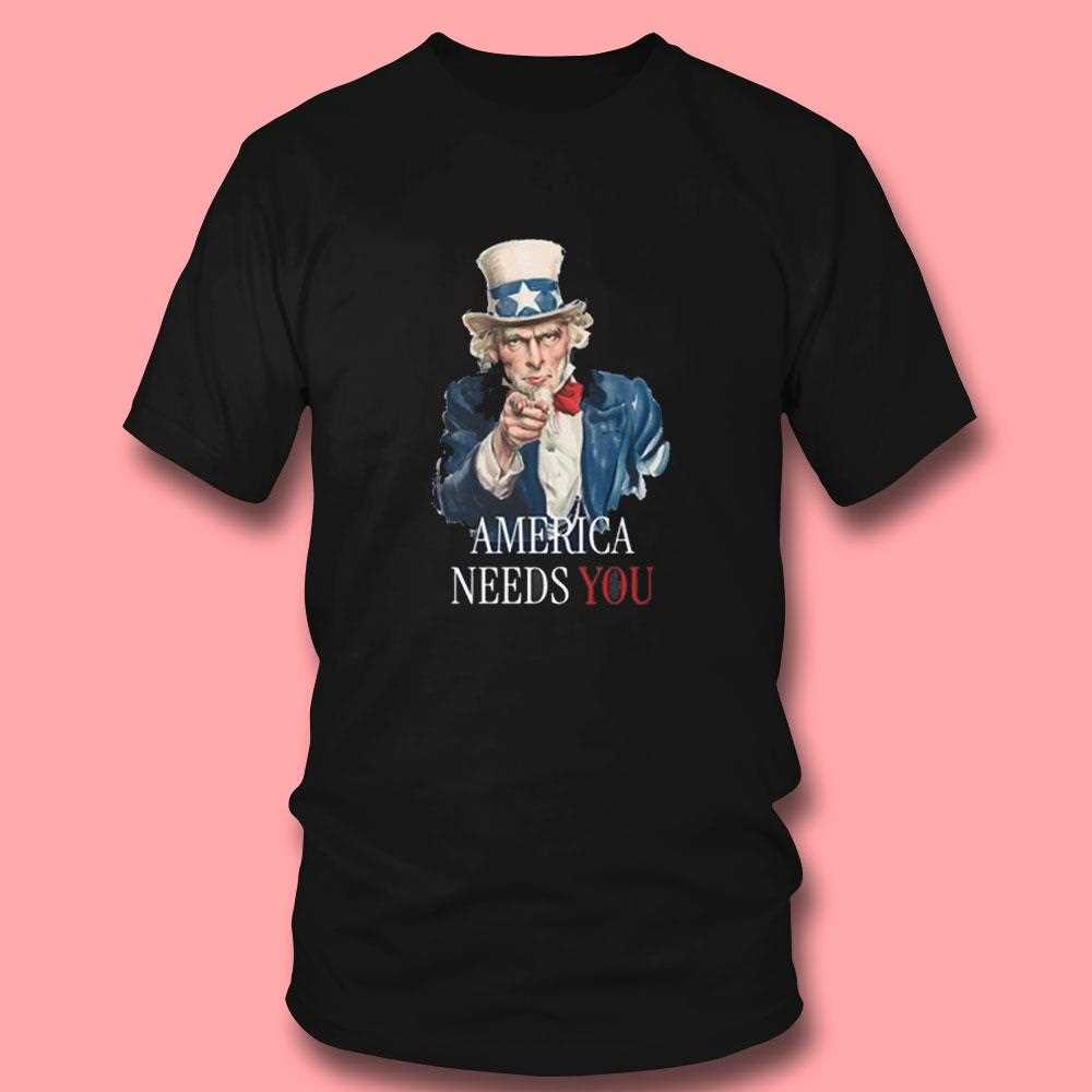 America Needs You Shirt America Needs You Shirt