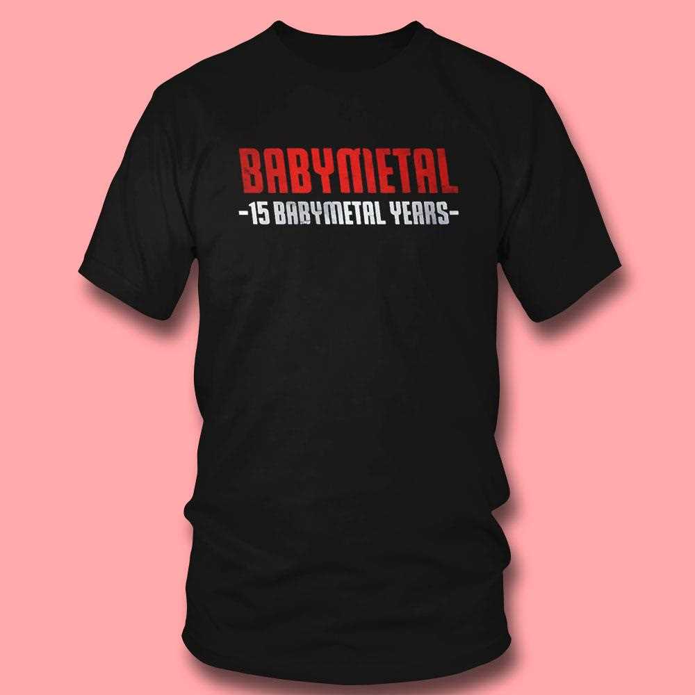 Baby Metal 15 Babymetal Years Shirt Baby Metal 15 Babymetal Years Shirt