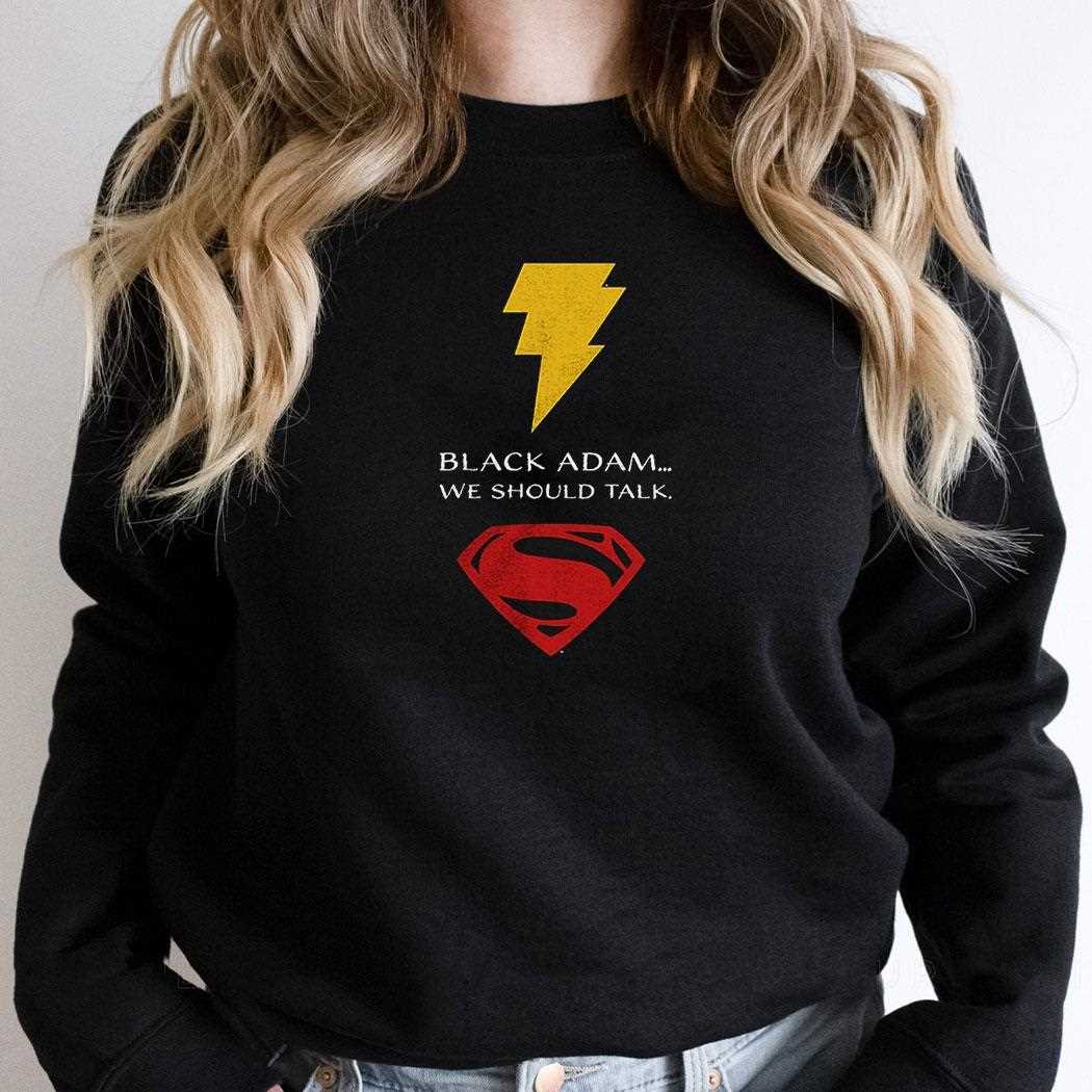 Black Adam We Should Talk Shirt Black Adam We Should Talk Shirt