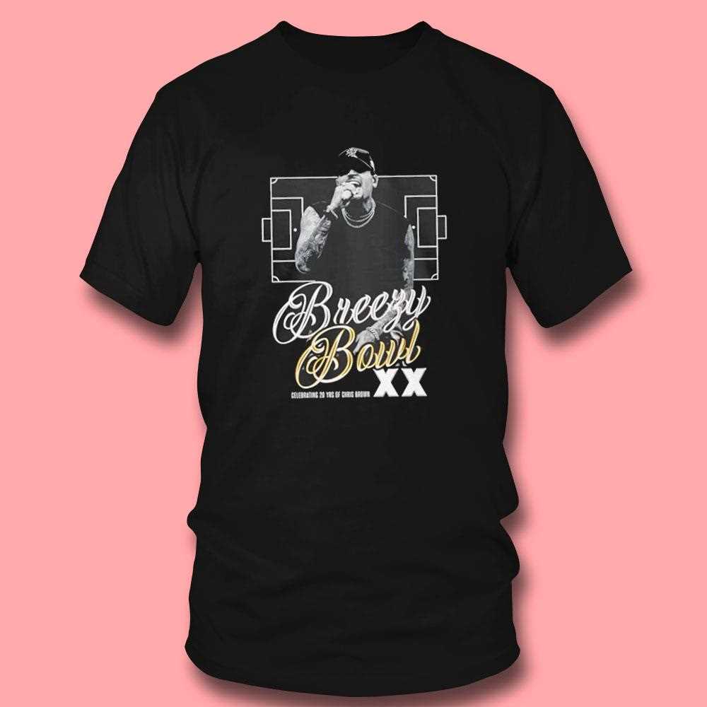 Breezy Bowl Celebrating 20 Years Of Chris Brown Shirt Breezy Bowl Celebrating 20 Years Of Chris Brown Shirt