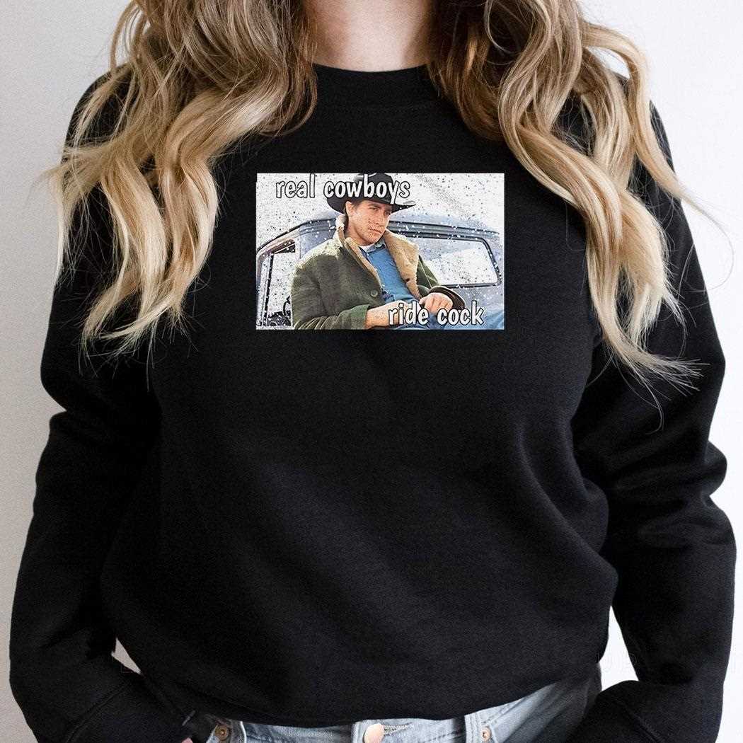 Brokeback Mountain Real Cowboys Ride Cock Shirt Brokeback Mountain Real Cowboys Ride Cock Shirt