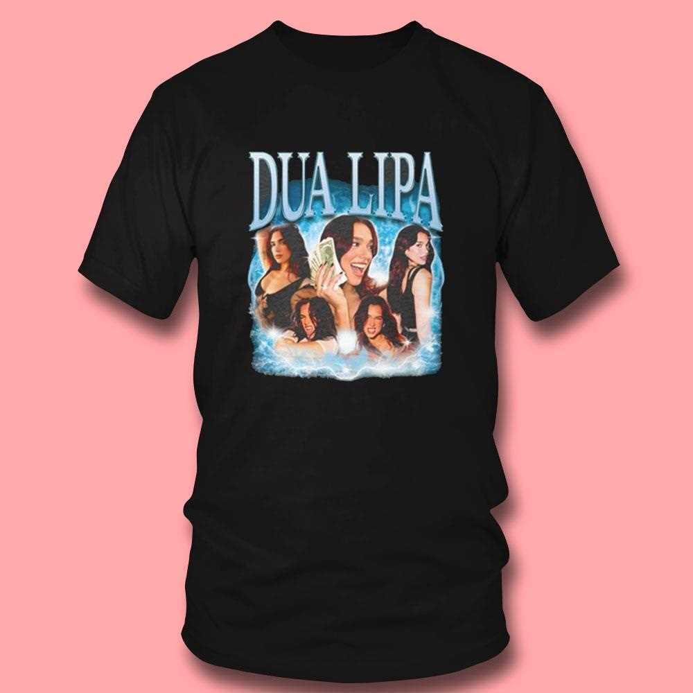 Dua Lipa T Shirt Dua Lipa T Shirt