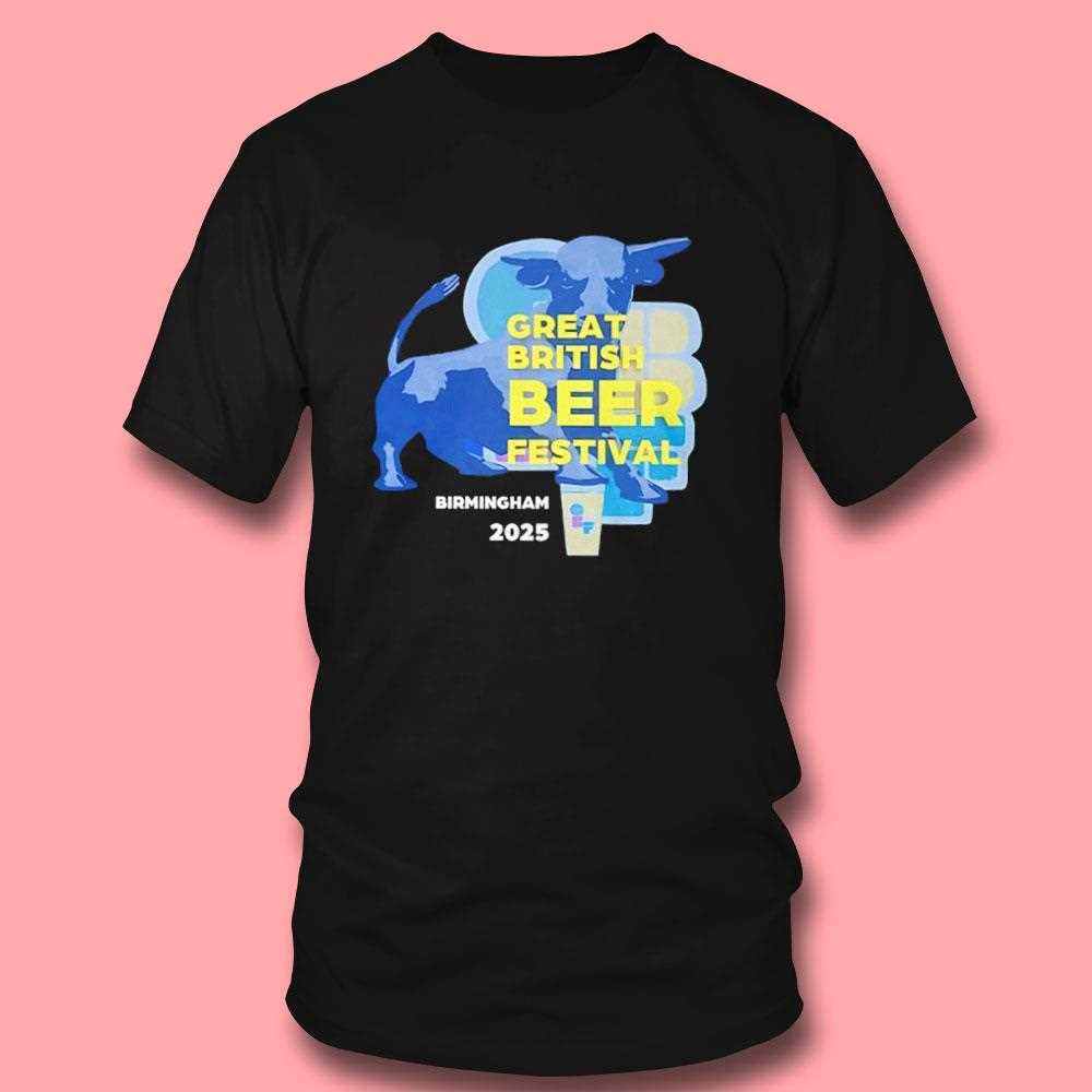 Great British Beer Festival Birmingham 2025 Shirt Great British Beer Festival Birmingham 2025 Shirt