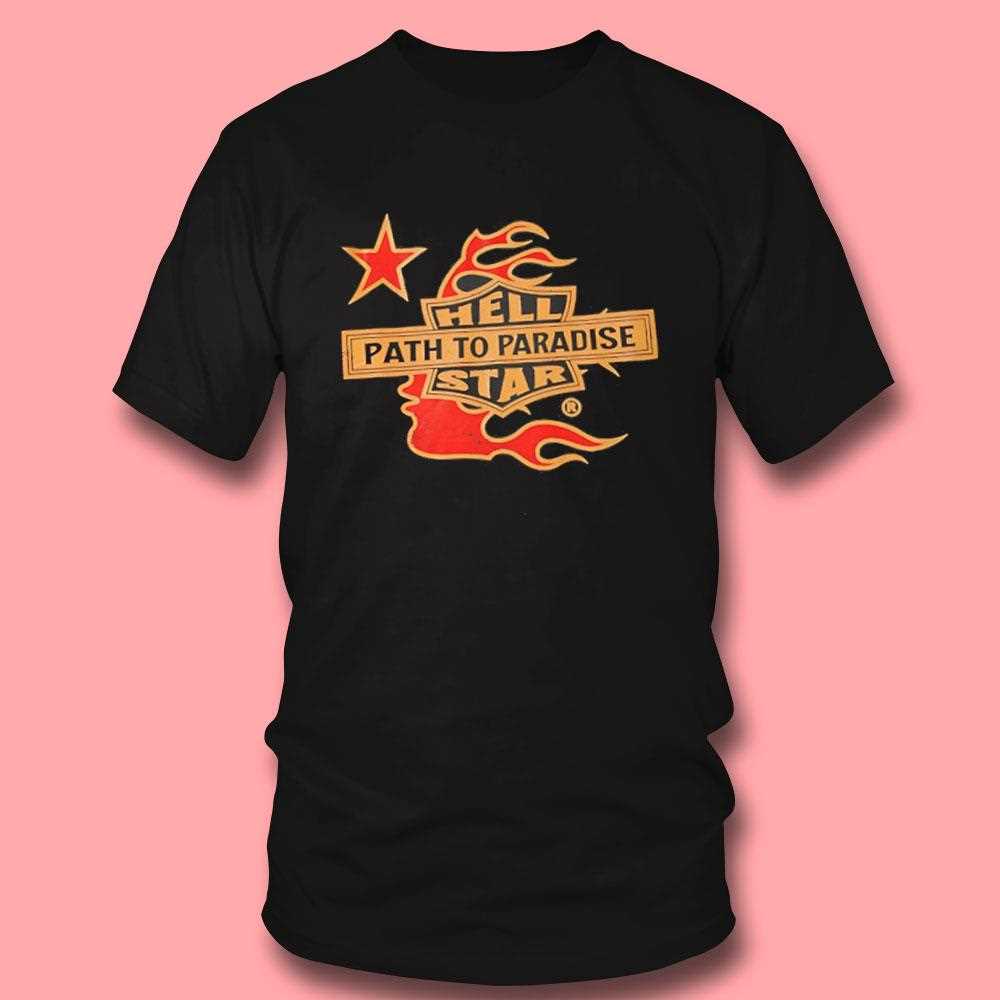 Hell Path To Paradise Star Shirt Hell Path To Paradise Star Shirt