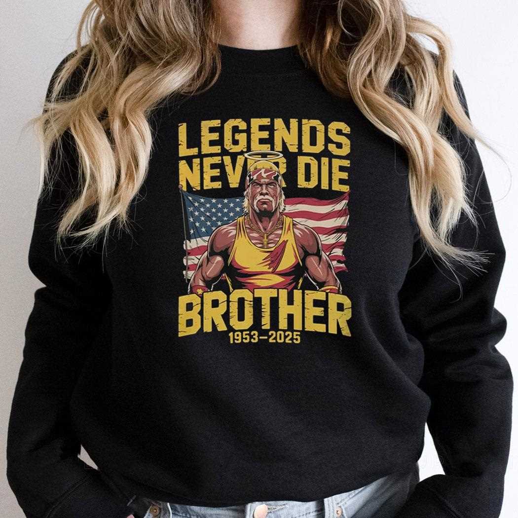 Hulk Hogan Legends Never Die Brother 1953 2025 Shirt Hulk Hogan Legends Never Die Brother 1953 2025 Shirt