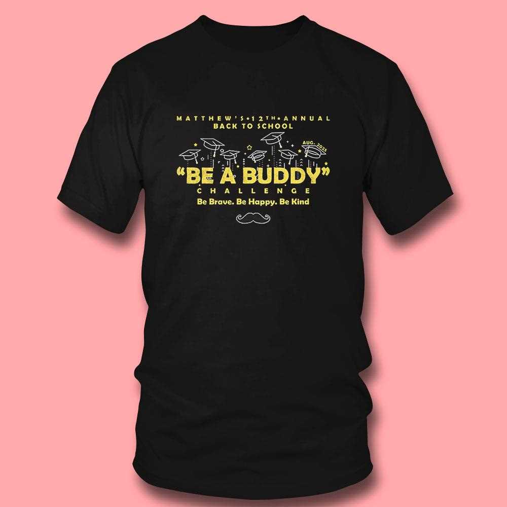 Matthews 12th Annual Back To School Be A Buddy Shirt Matthews 12th Annual Back To School Be A Buddy Shirt