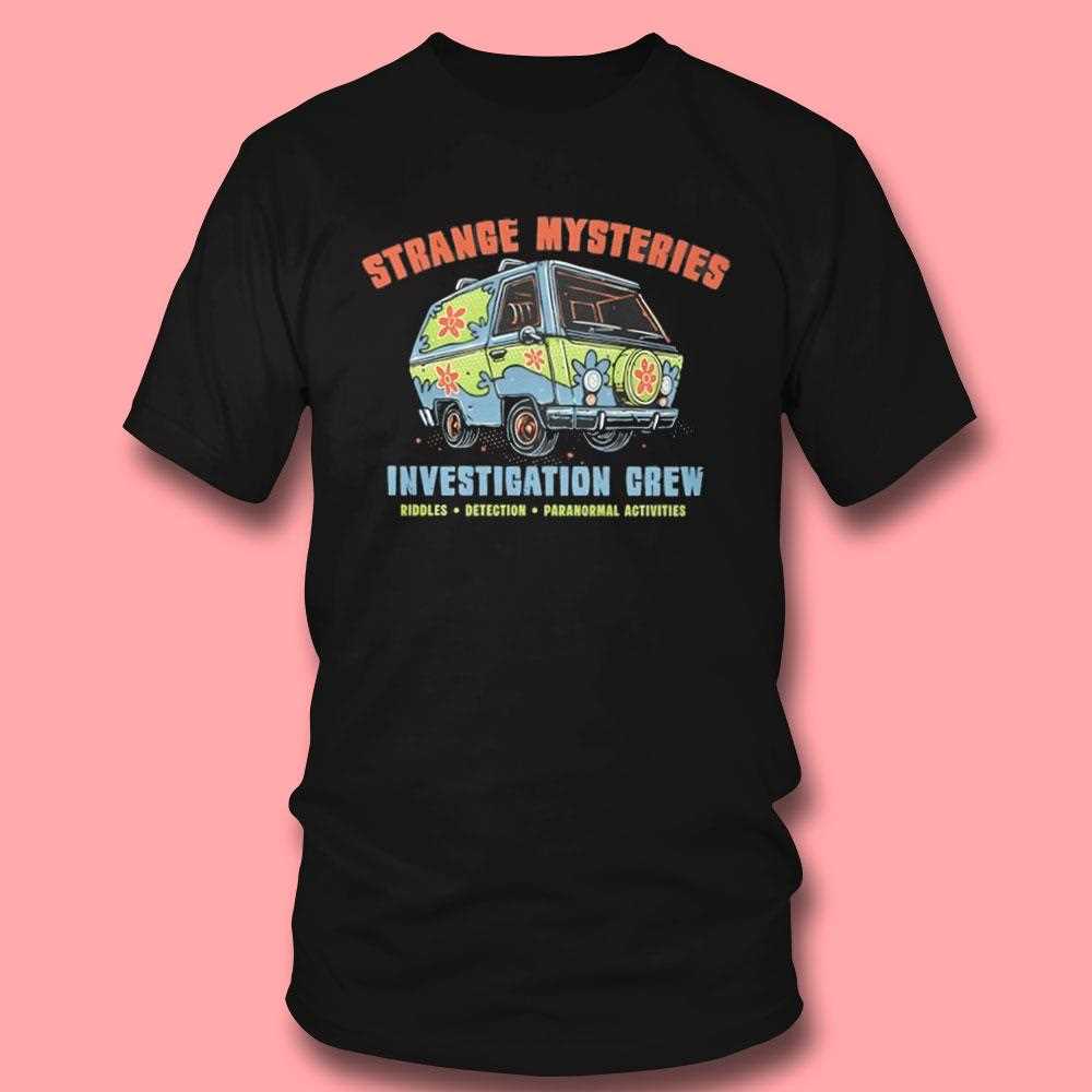 Mystery Incs Mystery Machine Scooby-doo Strange Mysteries Investigation Crew Shirt Mystery Incs Mystery Machine Scooby-doo Strange Mysteries Investigation Crew Shirt