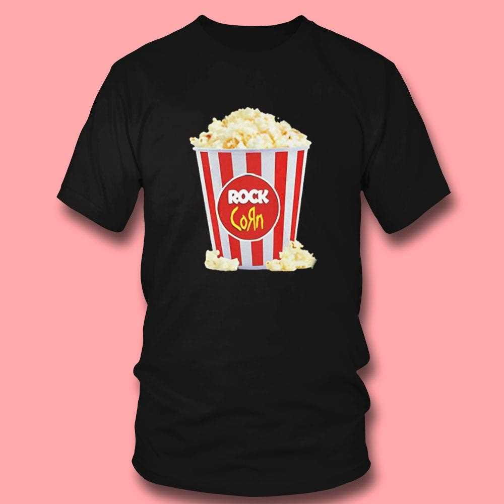 Popcorn Rock Corn Shirt Popcorn Rock Corn Shirt