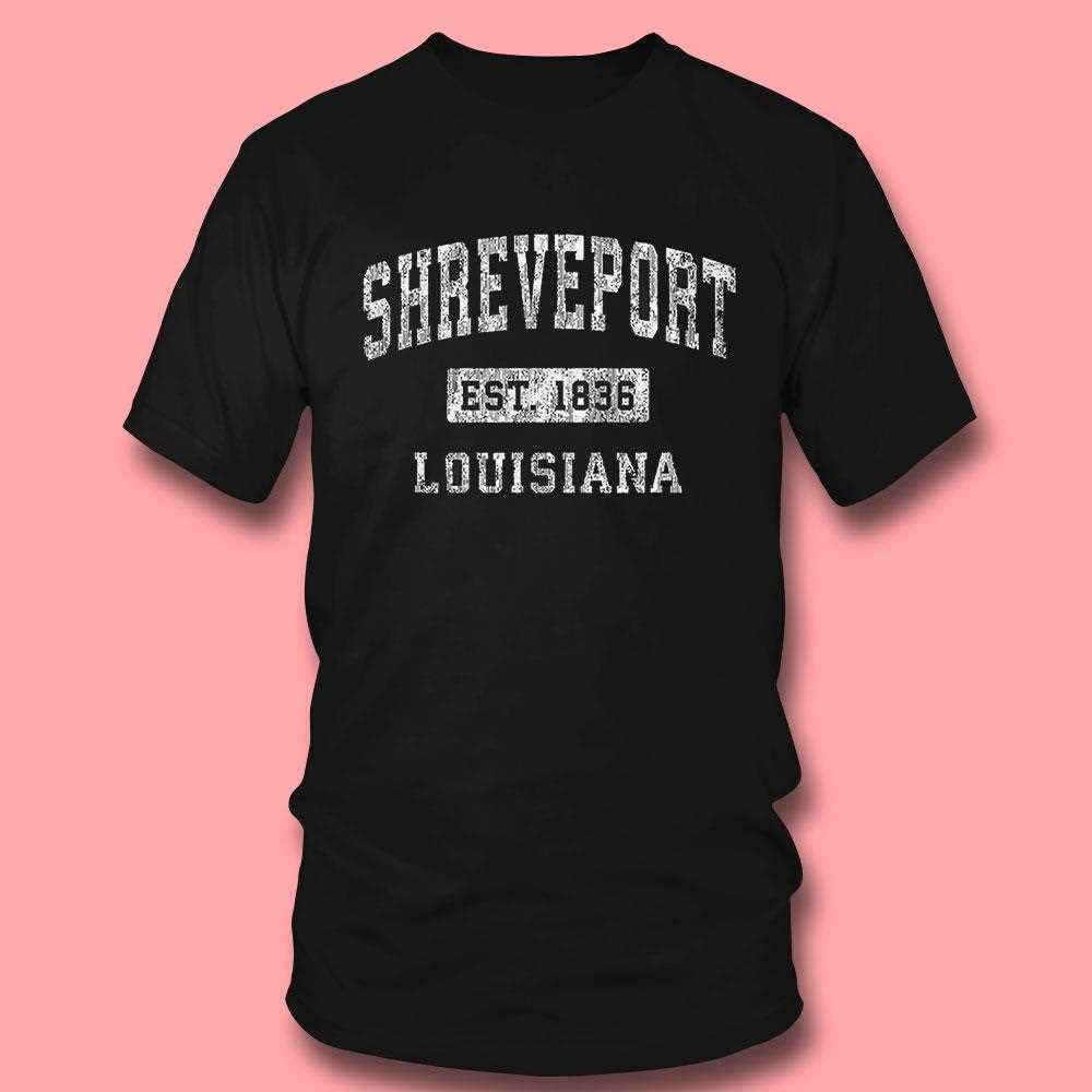 Shreveport Louisiana Vintage Style Hometown Pride Shirt Shreveport Louisiana Vintage Style Hometown Pride Shirt