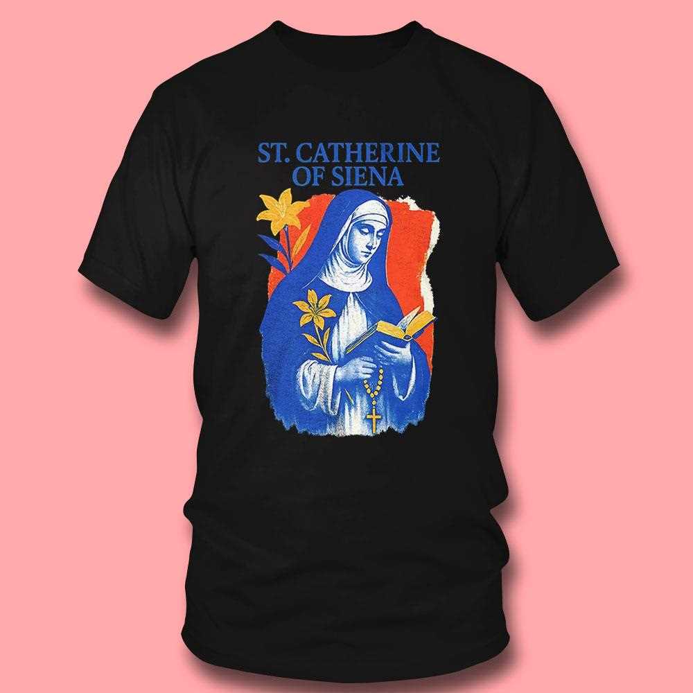 St Catherine Of Siena Religious Icon Art Shirt St Catherine Of Siena Religious Icon Art Shirt