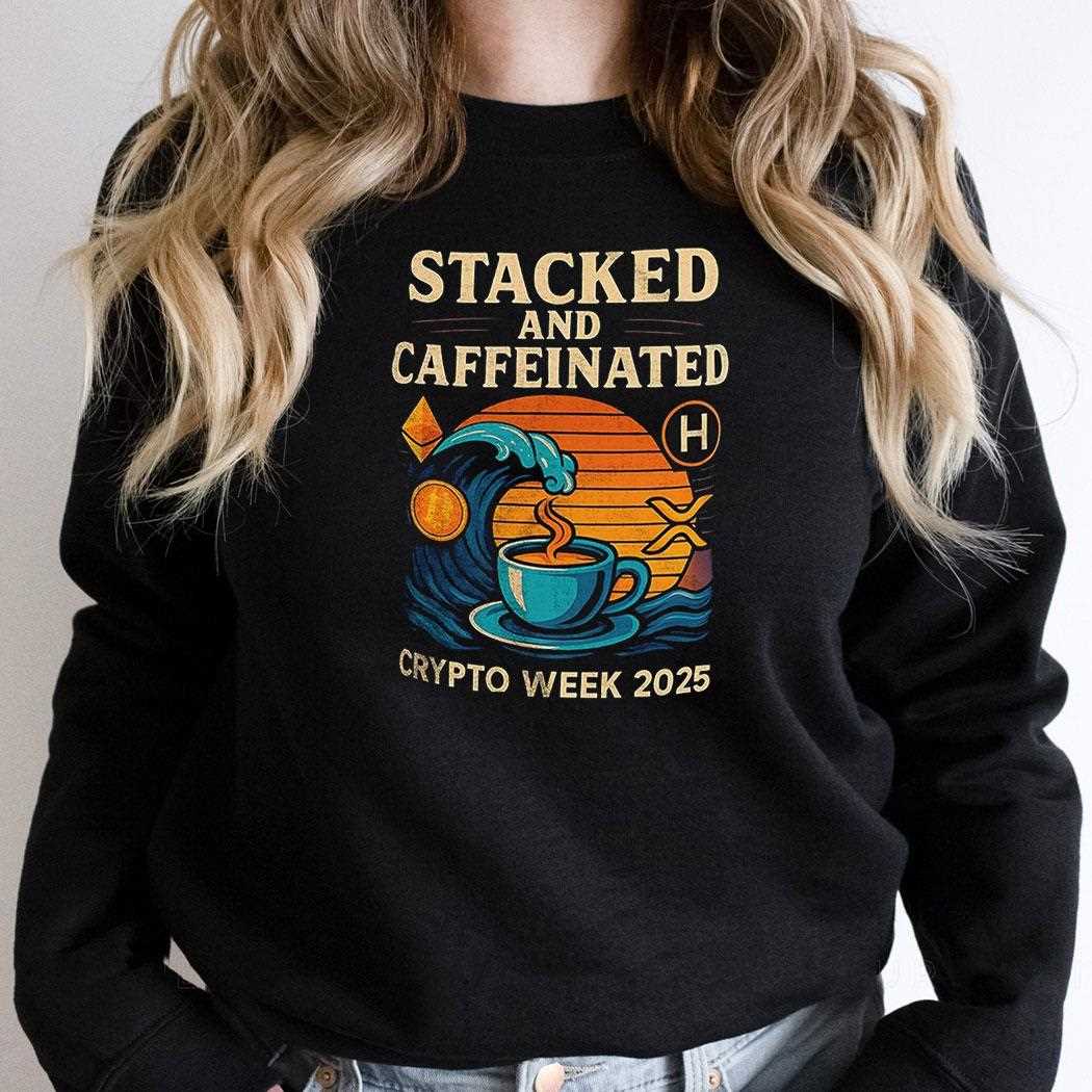 Stacked And Caffeinated Crypto Week 2025 Shirt Stacked And Caffeinated Crypto Week 2025 Shirt